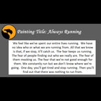 Always Running Print <br>(about racing from fear)