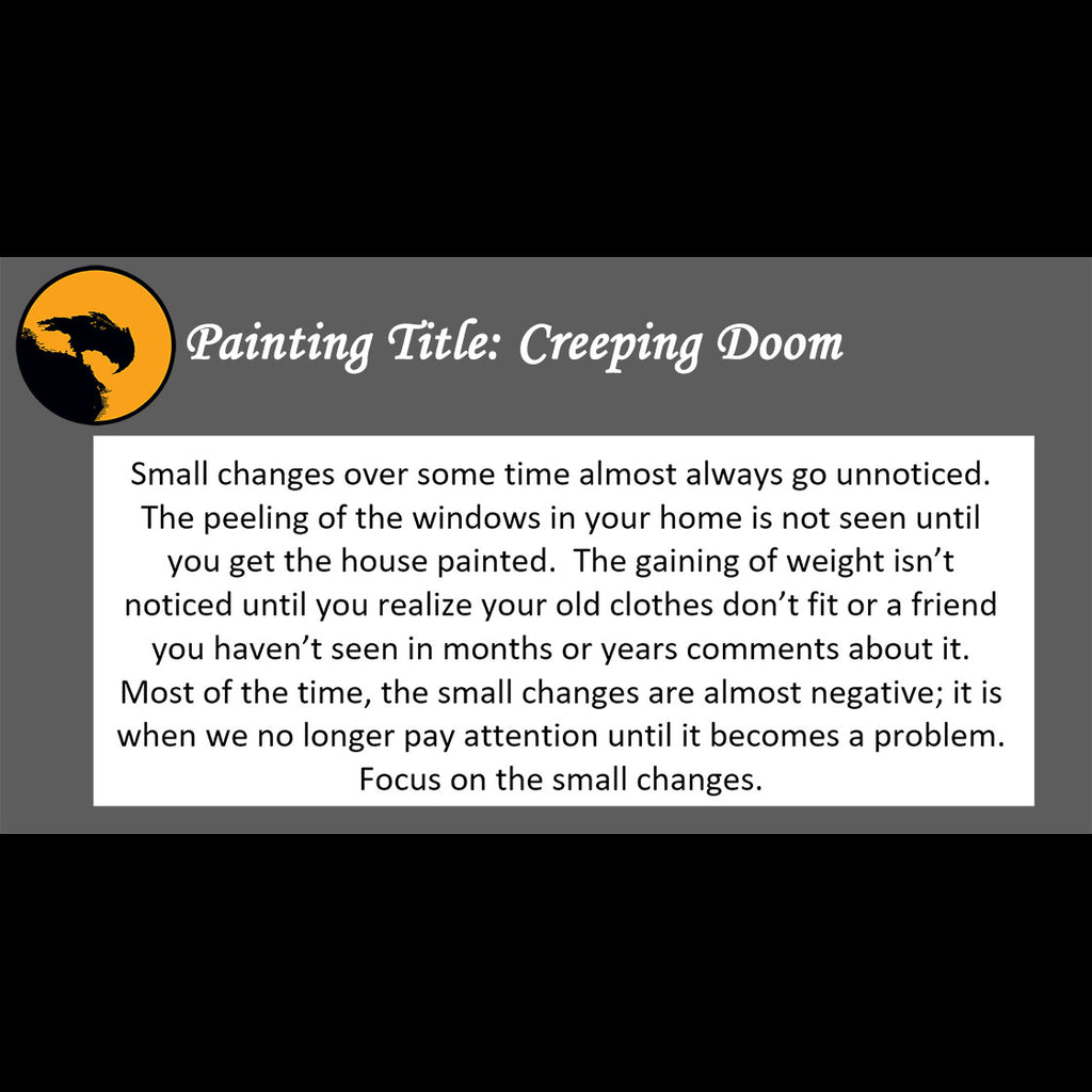 Creeping Doom Print <br>(about small change going unnoticed)