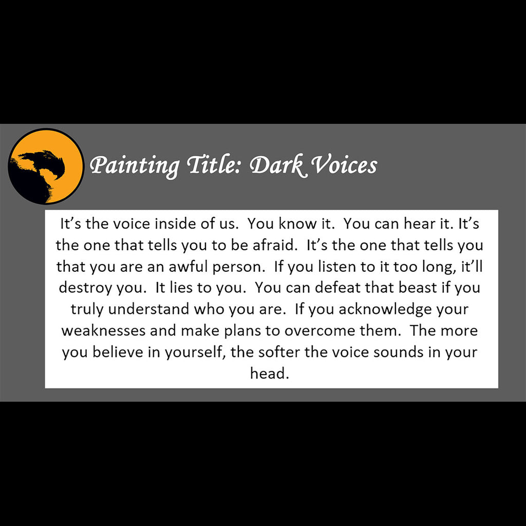 Dark Voices Print <br>(about listening to lies we tell ourselves)