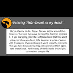 Death on my Mind Print <br>(about enjoying time we have left)