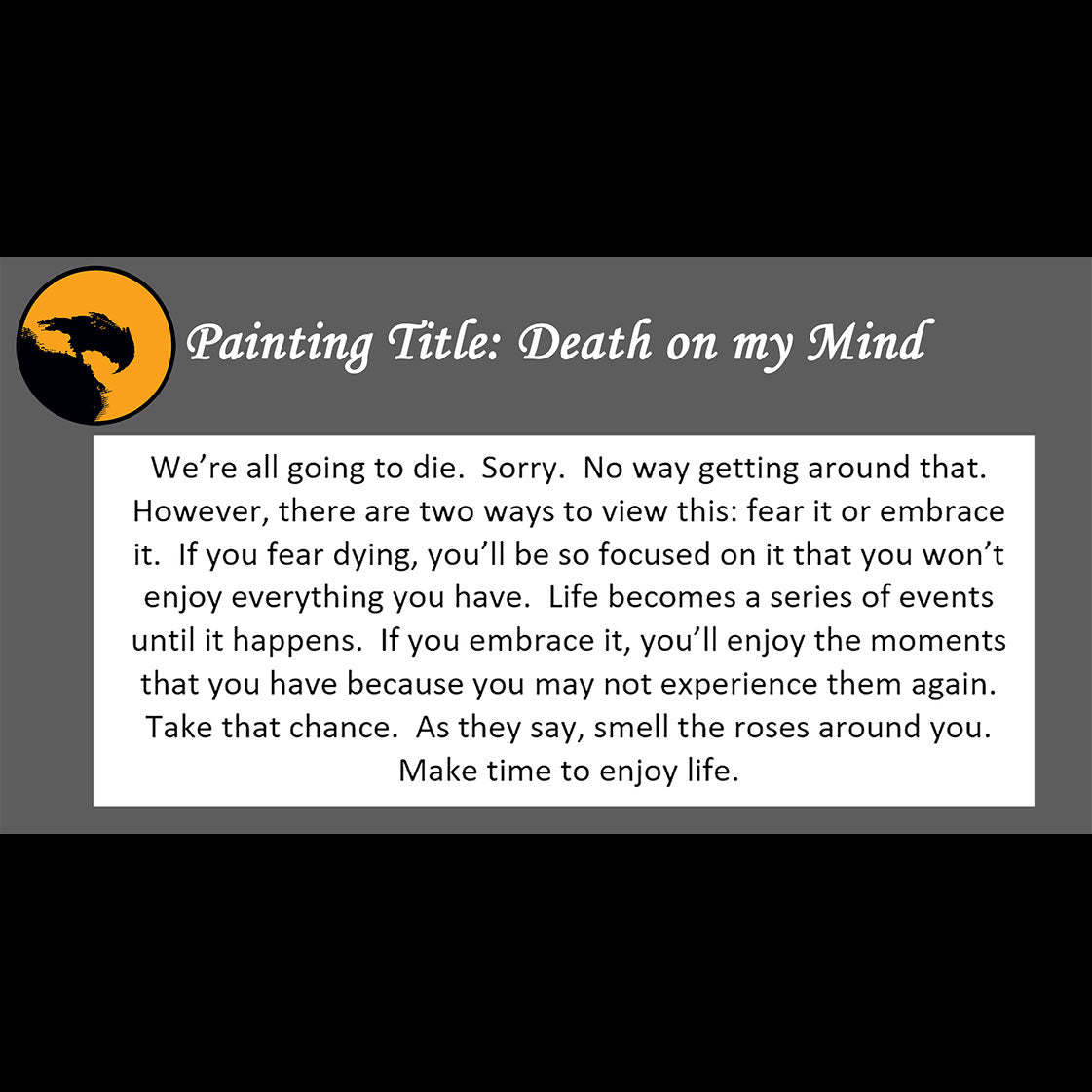 Death on my Mind - about enjoying time we have left - 11x14, 11x17 Print