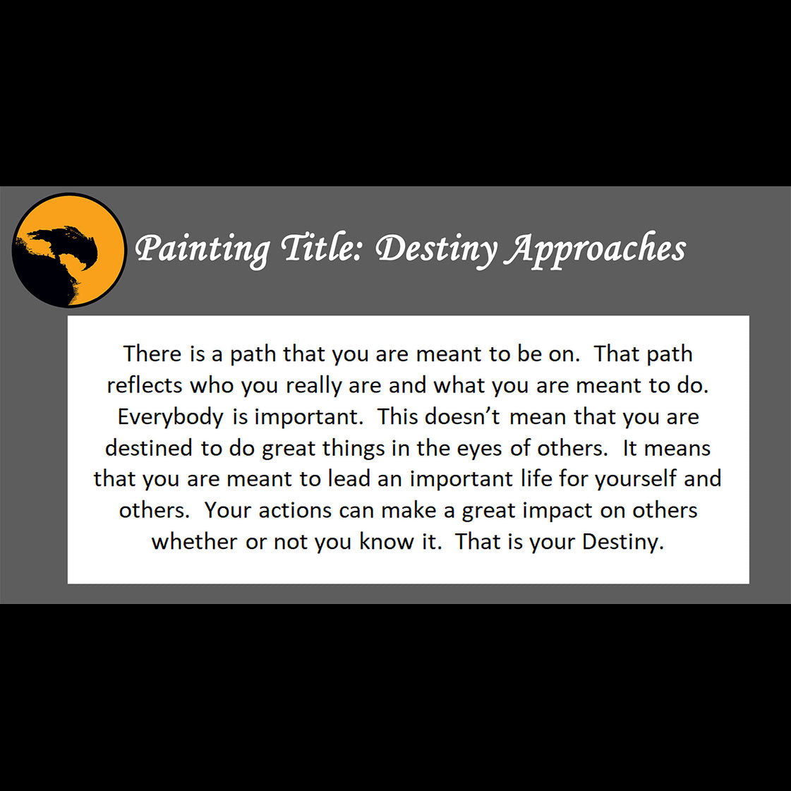 Destiny Approaches Print <br>(about your path in life)