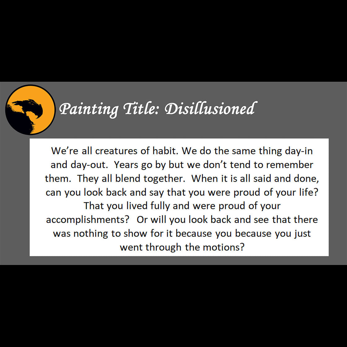 Disillusioned Print <br>(about living a good life)
