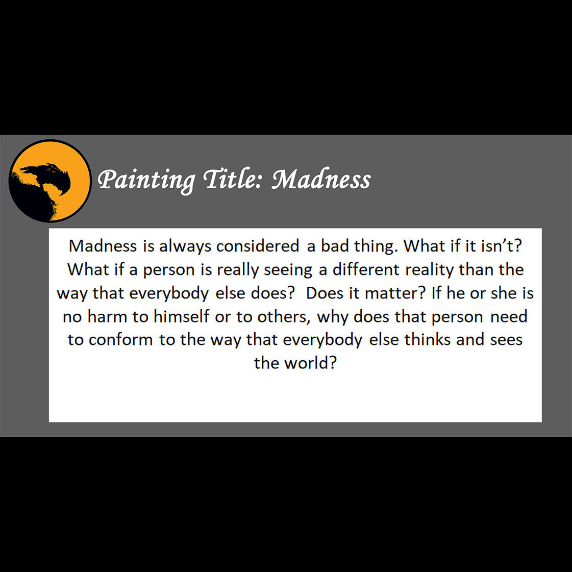 Madness Print <br>(about madness is not a bad thing)