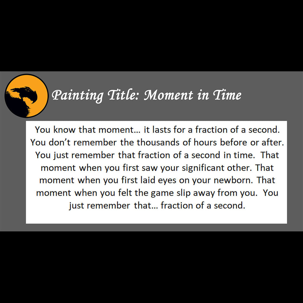 Moment in Time Print <br>(about special moments in our lives)