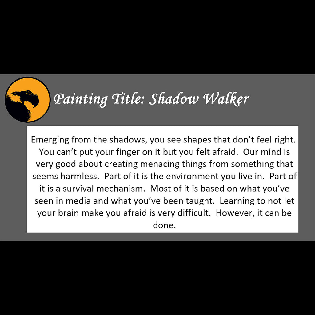 Shadow Walker Print <br>(about your mind making you afraid)