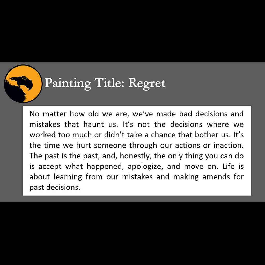 Regret Print <br>(about past mistakes)