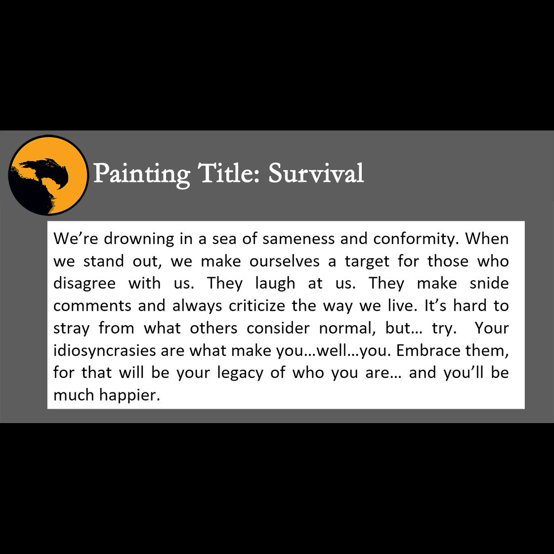 Survival - about being true to who you are - 11x14, 11x17 Print